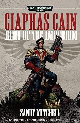 Ciaphas Cain: Hero of the Imperium