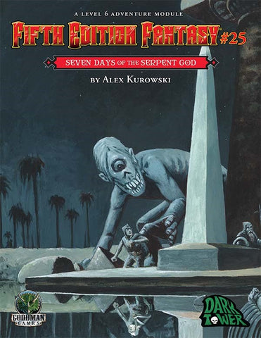 Fifth Edition Fantasy: Seven Days of the Serpent God